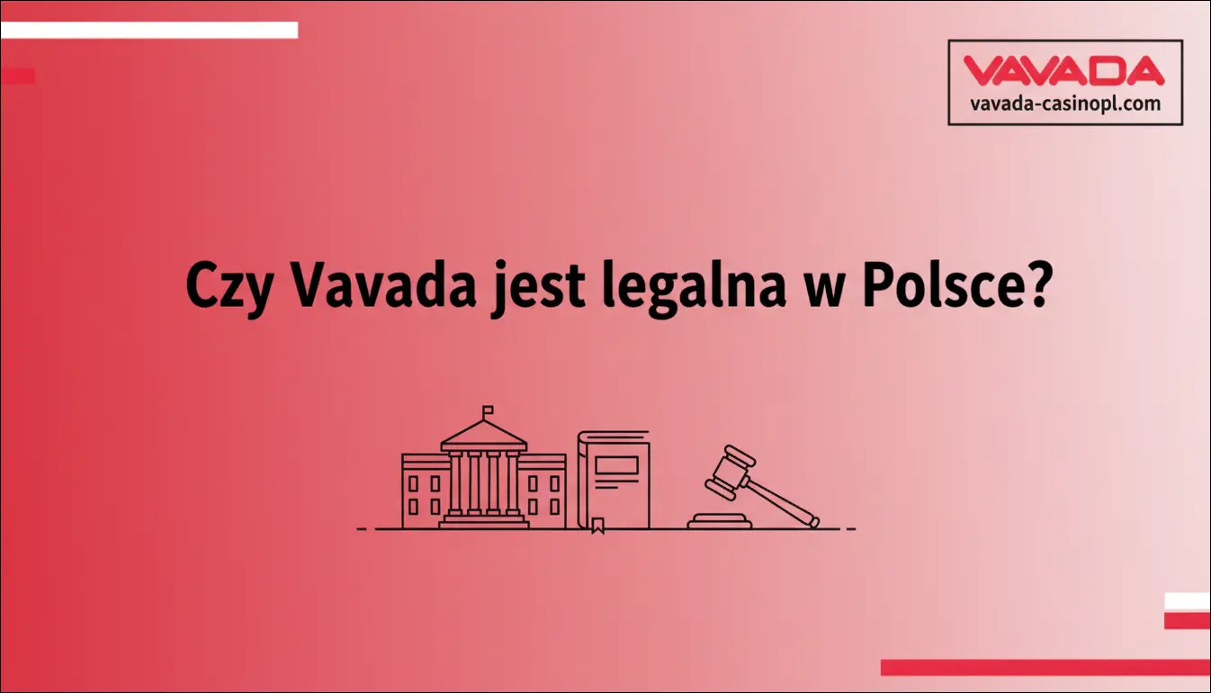Czy Vavada jest legalna w Polsce