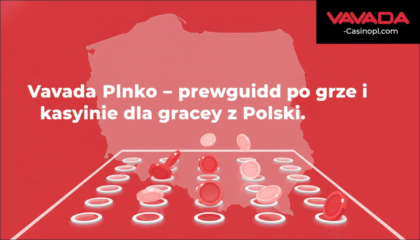 Vavada Plinko – przewodnik po grze i kasynie dla graczy z Polski